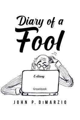 Diary of a Fool by Dimarzio, John P.