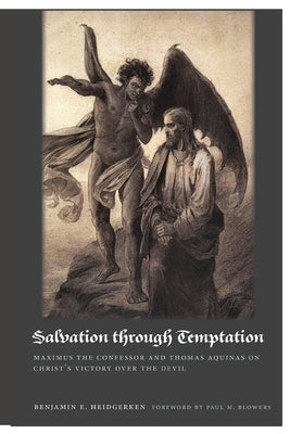 Salvation Through Temptation by Heidgerken, Benjamin E.