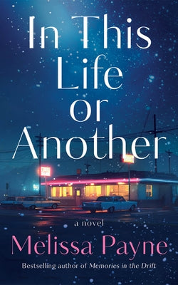 In This Life or Another by Payne, Melissa