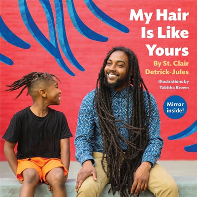 My Hair Is Like Yours by Detrick-Jules, St Clair