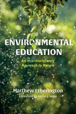 Environmental Education by Etherington, Matthew