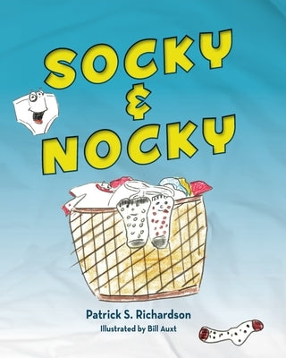 Socky & Nocky by Richardson, Patrick S.