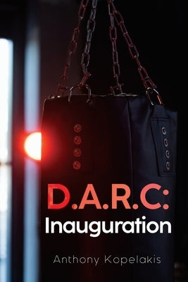 D.A.R.C: Inauguration by Kopelakis, Anthony