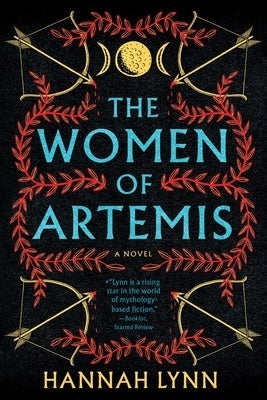 The Women of Artemis by Lynn, Hannah