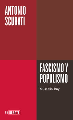 Fascismo Y Populismo / Fascism and Populism by Scurati, Antonio