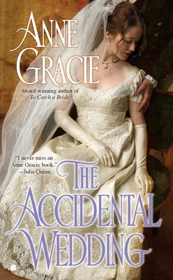 The Accidental Wedding by Gracie, Anne