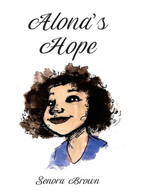 Alona's Hope by Brown, Senora