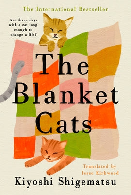 The Blanket Cats by Shigematsu, Kiyoshi