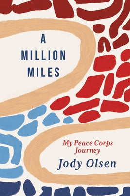 A Million Miles: My Peace Corps Journey by Olsen, Jody