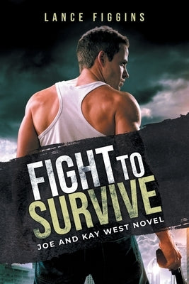 Fight to survive by Figgins, Lance