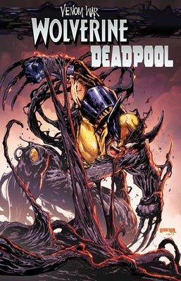 Venom War: Wolverine/Deadpool by Seeley, Tim