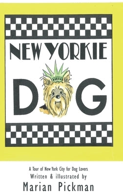 New Yorkie Dog (Hardback) by Pickman, Marian