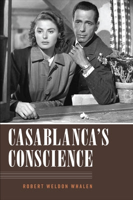 Casablanca's Conscience by Whalen, Robert Weldon