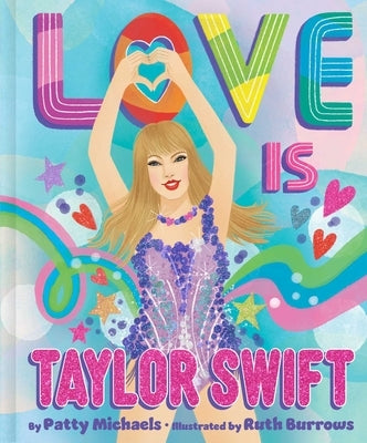 Love Is Taylor Swift by Michaels, Patty