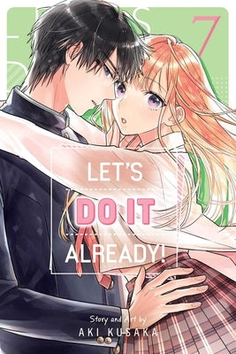 Let's Do It Already!, Vol. 7 by Kusaka, Aki