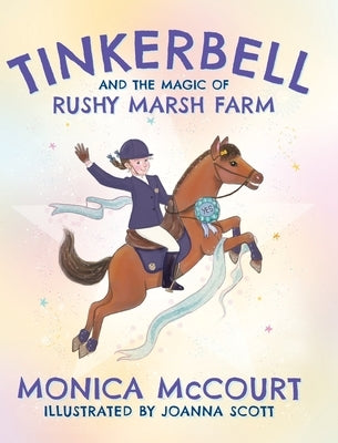 Tinkerbell and the Magic of Rushy Marsh Farm by McCourt, Monica