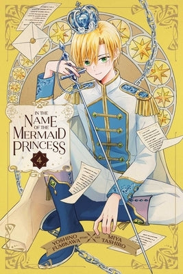 In the Name of the Mermaid Princess, Vol. 4 by Fumikawa, Yoshino