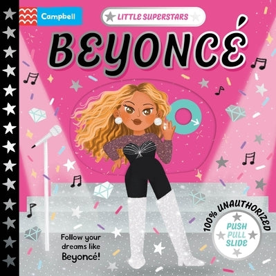 Little Superstars: Beyonc?: A Push, Pull, Slide Book by Books, Campbell