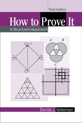 How to Prove It: A Structured Approach by Velleman, Daniel J.