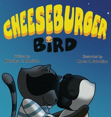 Cheeseburger Bird by Hamilton, Natasha E.