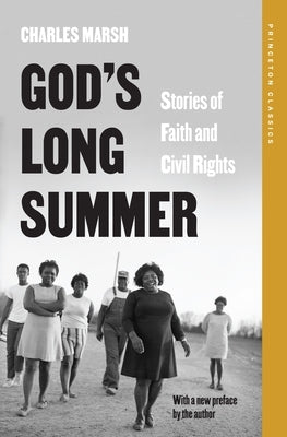 God's Long Summer: Stories of Faith and Civil Rights by Marsh, Charles