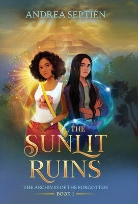 The Sunlit Ruins: An Old Gods Story by Septi&#233;n, Andrea