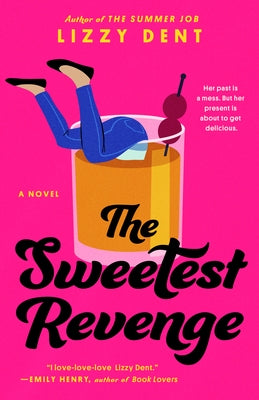 The Sweetest Revenge by Dent, Lizzy