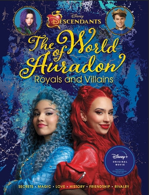 Descendants: The World of Auradon: Royals and Villains by Boyce, Kristy