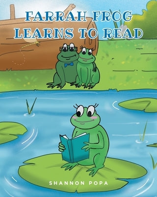 Farrah Frog Learns to Read by Popa, Shannon