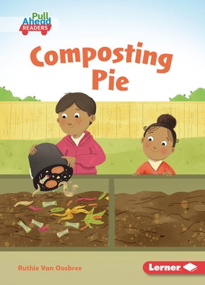 Composting Pie by Van Oosbree, Ruthie