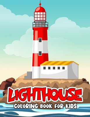 Lighthouse Coloring Book for Kids: Fun and Relaxing Lighthouse Coloring Activity Book for Boys, Girls, Toddler, Preschooler & Kids by Studio, Pixelart