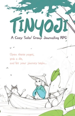 Tinyoji: A Cozy Solo RPG Adventure: A Gentle Journaling Game of Seasonal Rhythms, Tiny Folk, and Collecting Memories in a Miniature World by Ico, Yoji