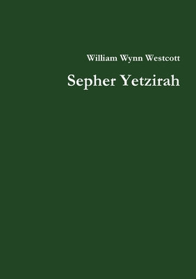 Sepher Yetzirah by Westcott, William Wynn