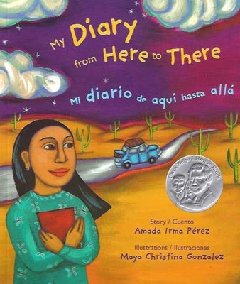 My Diary from Here to There / Mi Diario de Aqui Hasta Allá by Irma Perez, Amada