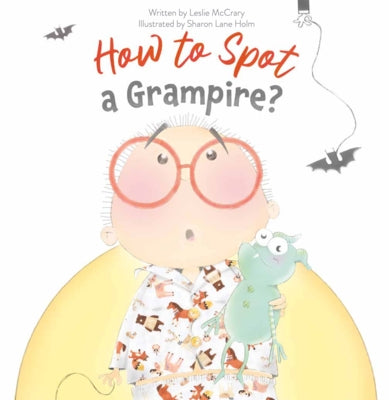 How to Spot a Grampire by McCrary, Leslie