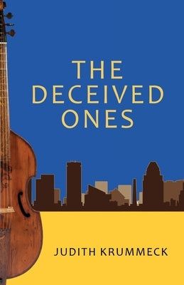 The Deceived Ones by Krummeck, Judith