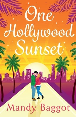 One Hollywood Sunset by Baggot, Mandy