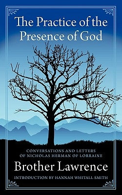 The Practice of the Presence of God by Lawrence, Brother