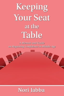 Keeping Your Seat at the Table by Jabba, Nori