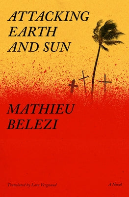 Attacking Earth and Sun by Belezi, Mathieu