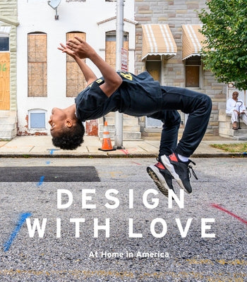 Design with Love: At Home in America by Swenson, Katie