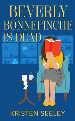 Beverly Bonnefinche Is Dead by 