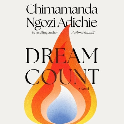 Dream Count by Adichie, Chimamanda Ngozi