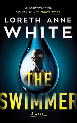 The Swimmer by White, Loreth Anne