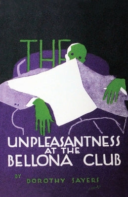 The Unpleasantness at the Bellona Club by Sayers, Dorothy L.