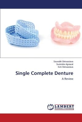 Single Complete Denture by Shrivastava Saurabh