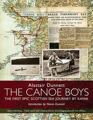 The Canoe Boys: The First Epic Scottish Sea Journey by Kayak by Dunnett, Alastair