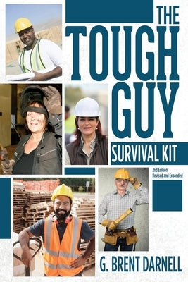 The Tough Guy Survival Kit by Darnell, G. Brent