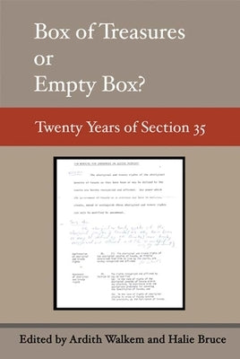 Box of Treasures or Empty Box?: Twenty Years of Section 35 by Walkem, Ardith