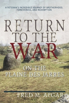 Return to the War on the Plaine des Jarres by Apgar, Fred M.